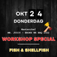 Workshop SPECIAL- Fish & Shellfish 24/10